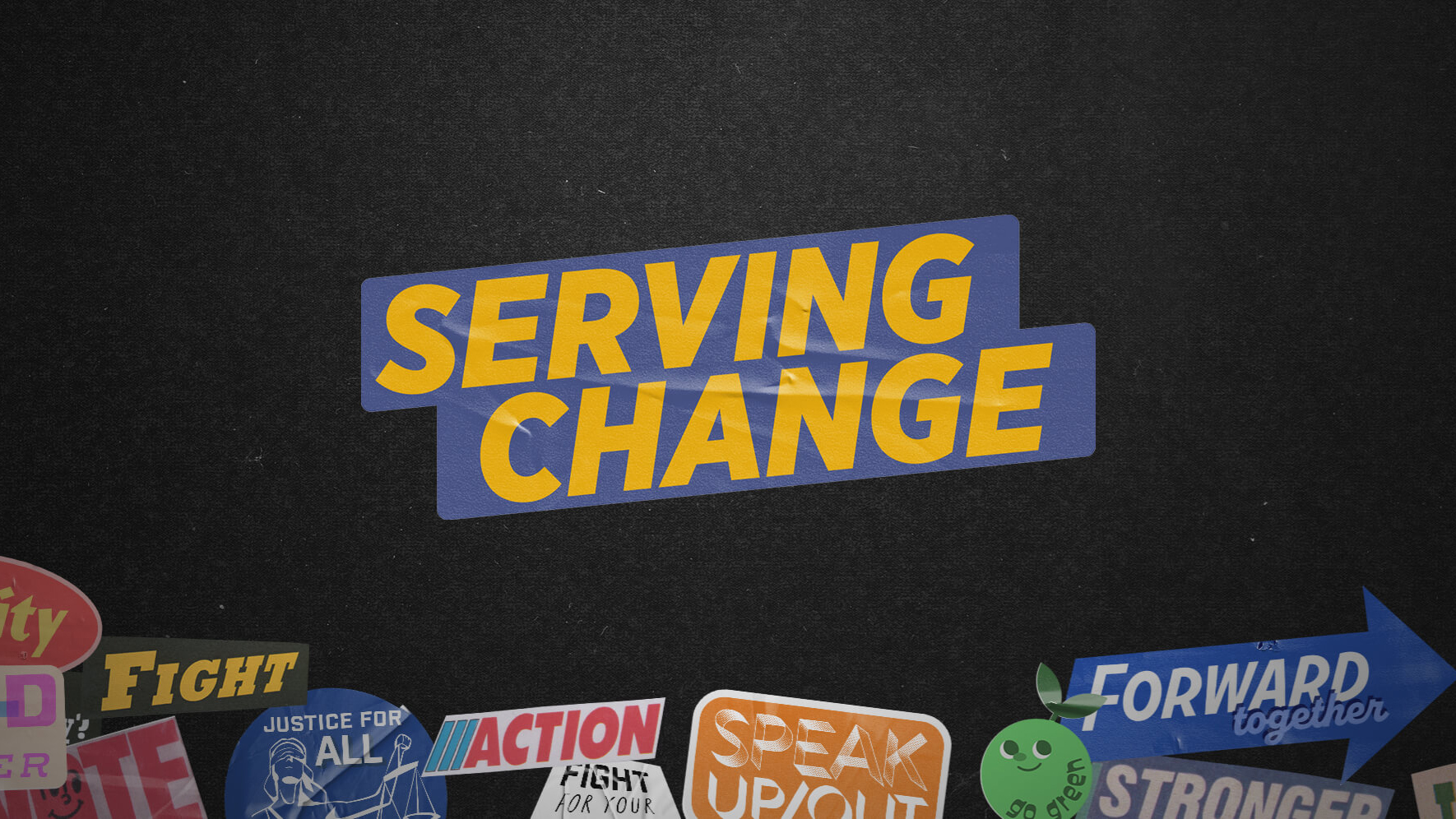 Serving Change
